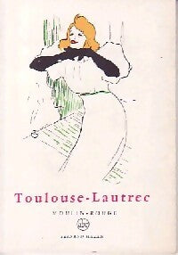 Toulouse-Lautrec : Moulin Rouge - Edouard Julien - Livre