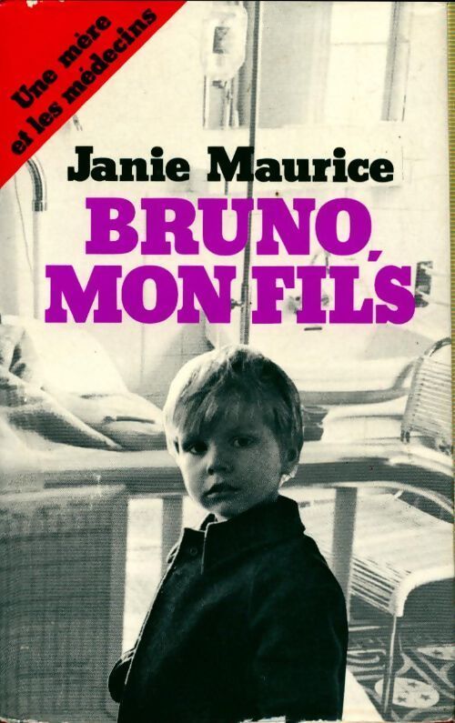 Bruno, mon fils - Janie Maurice - Livre