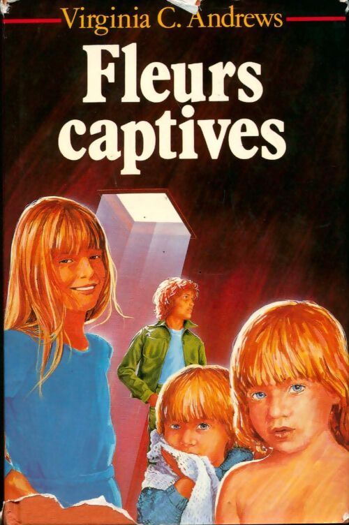 Fleurs captives Tome I - Virginia Cleo Andrews - Livre