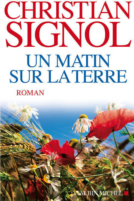 Un matin sur la terre - Christian Signol - Livre