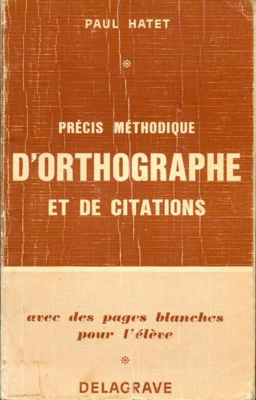 Précis méthodique d'orthographe et de citations - Paul Hatet - Livre