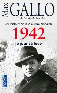 1942, Le jour se lève : Une histoire de la 2ème guerre mondiale. - Max Gallo - Livre