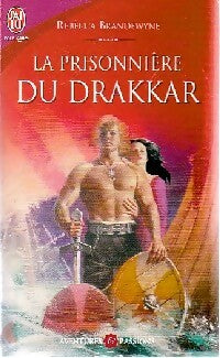 La prisonnière du drakkar - Rebecca Brandewyne - Livre