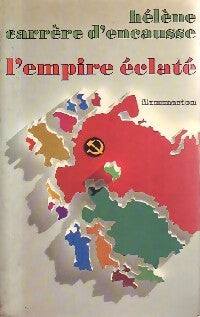 L'empire éclaté - Hélène Carrère d'Encausse - Livre