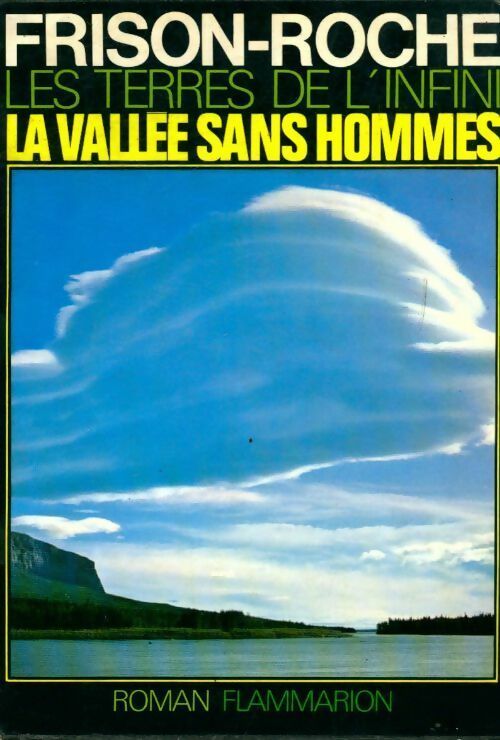 Les terres de l'infini Tome II : La vallée sans hommes - Roger Frison-Roche - Livre