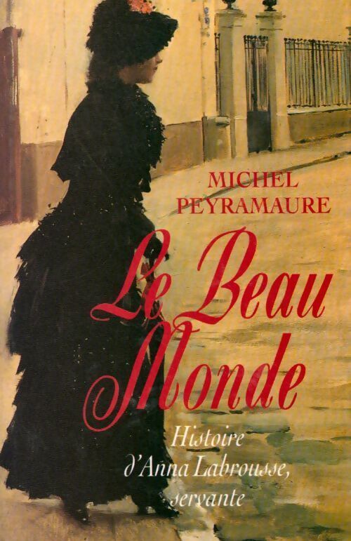 Le beau monde - Michel Peyramaure - Livre