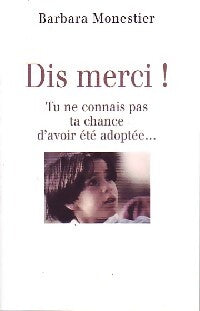Dis merci ! - Barbara Monestier - Livre