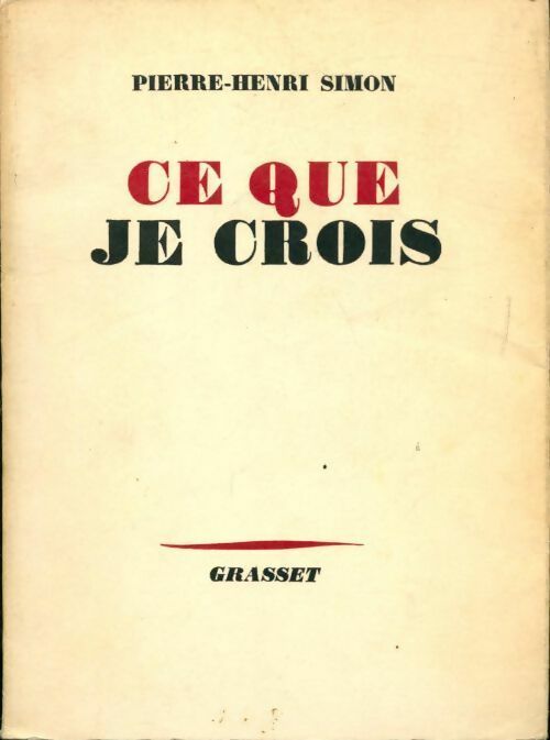 Ce que je crois - Pierre Henri Simon - Livre