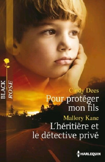 Pour protéger mon fils / L'héritière et le détective privé - Mallory Kane, Cindy Dees - Livre