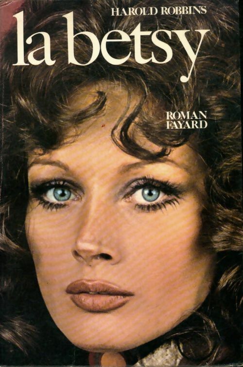 La betsy - Harold Robbins - Livre