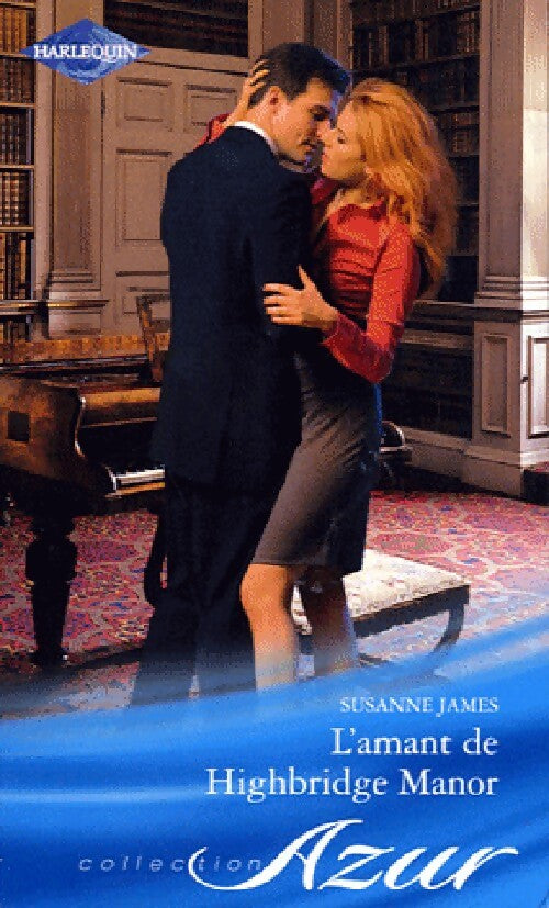 L'amant de Highbridge Manor - Susanne James - Livre