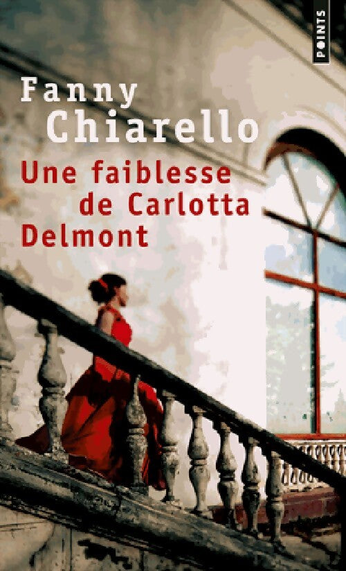 Une faiblesse de Carlotta Delmont - Fanny Chiarello - Livre