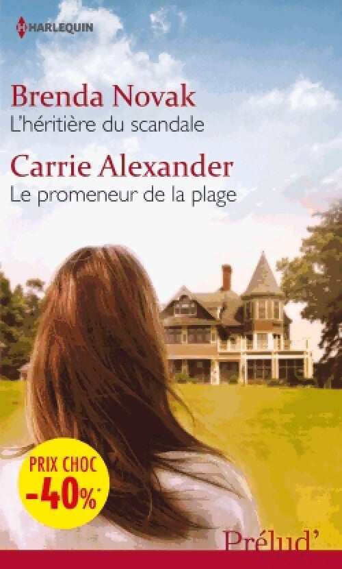 L'héritière du scandale / Le promeneur de la plage - Brenda Novak, Carrie Alexander - Livre