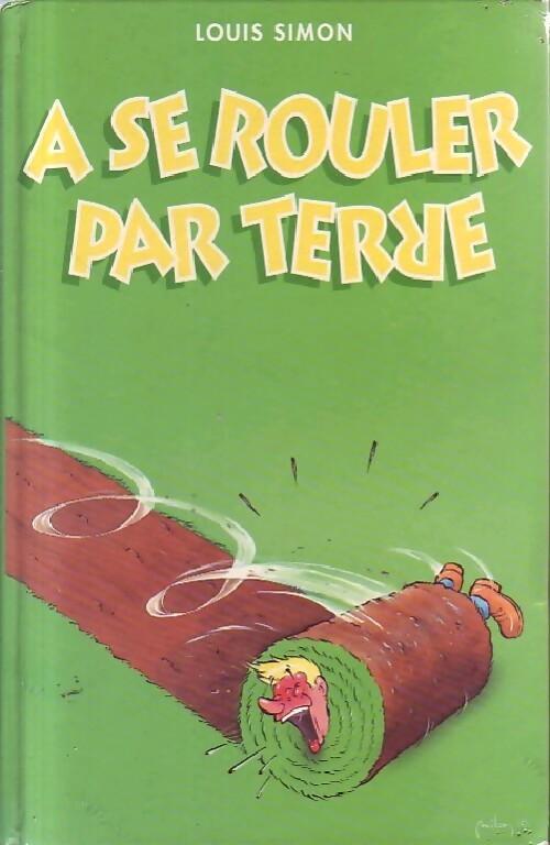 A se rouler par terre - Louis Simon - Livre