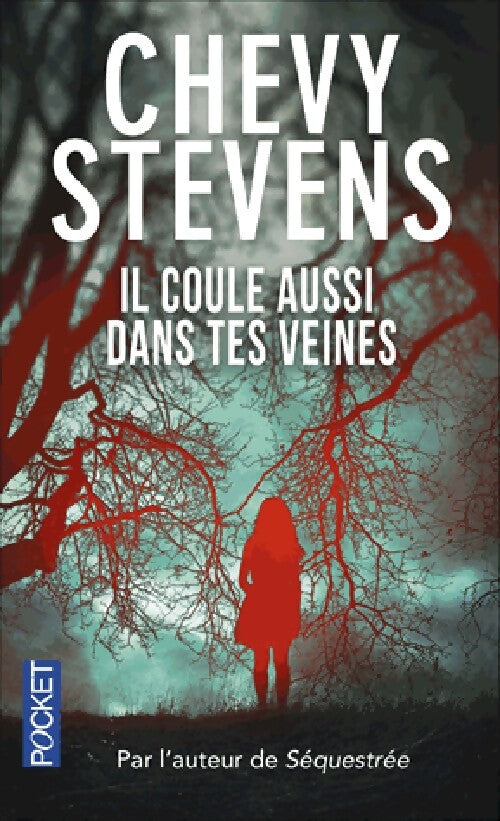 Il coule aussi dans tes veines - Chevy Stevens - Livre