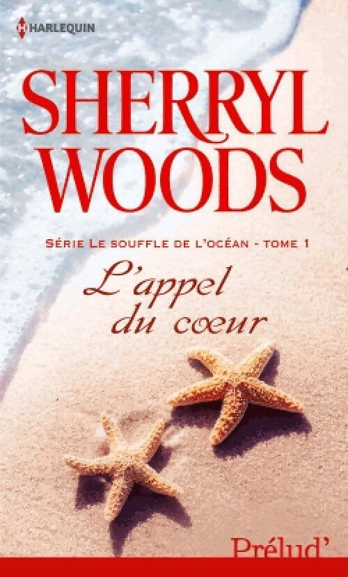 Le souffle du coeur Tome I : L'appel du coeur - Sherryl Woods - Livre