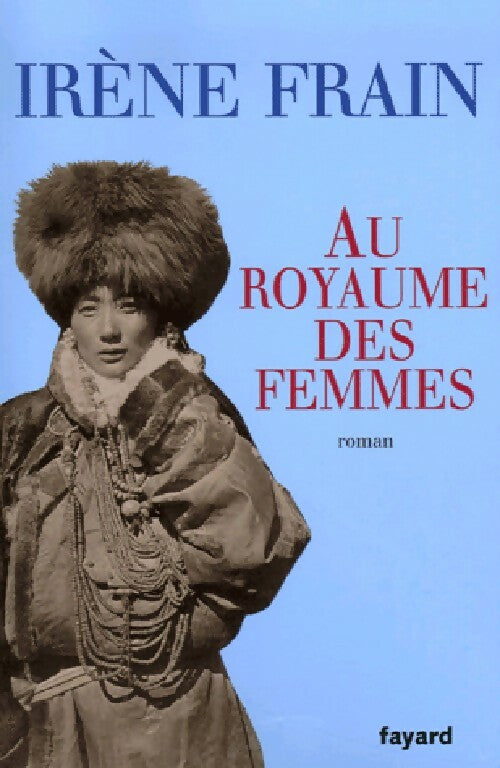 Au royaume des femmes - Irène Frain - Livre