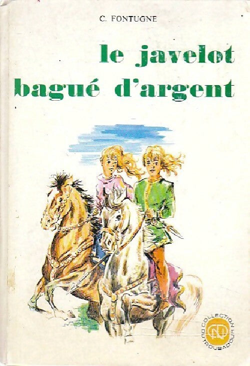 Le javelot bagué d'argent - C. Fontugne - Livre