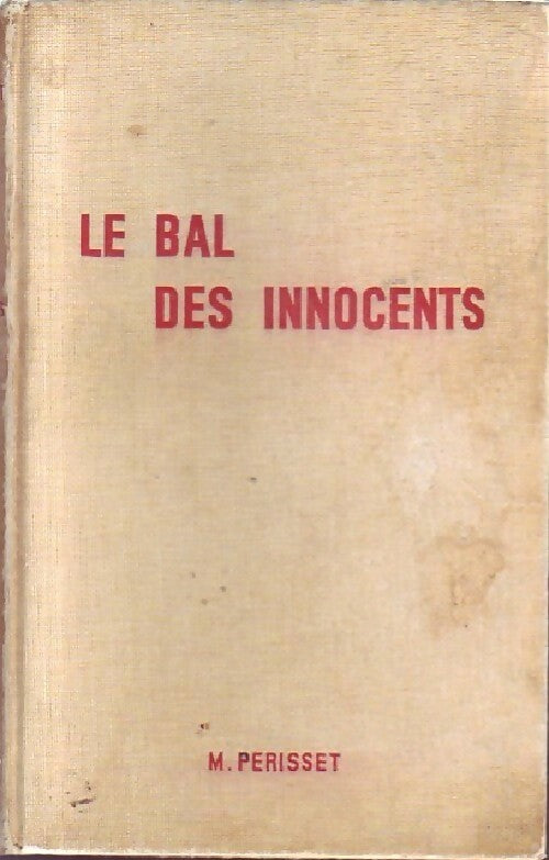 Le bal des innocents - Maurice Périsset - Livre