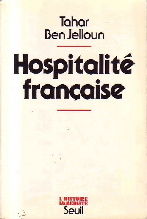 Hospitalité française - Tahar Ben Jelloun - Livre