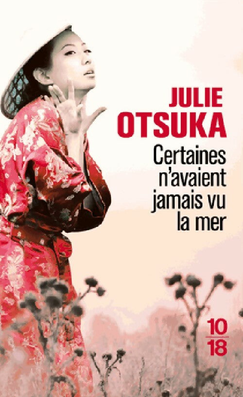 Certaines n'avaient jamais vu la mer - Julie Otsuka - Livre