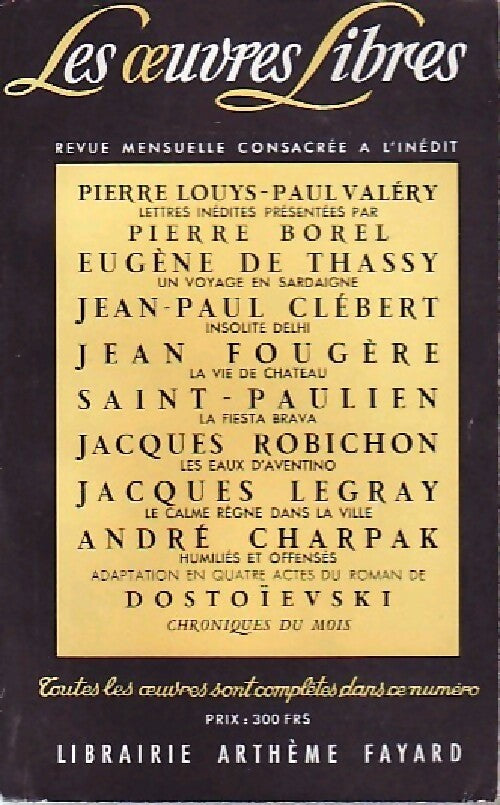 Lettres inédites / Un voyage en Sardaigne / Insolite Dehli / La vie de château / La fiesta Brava / Les eaux d'Aventino / Le calme règne dans la ville / Humiliés et offensés / Chroniques du mois - Collectif - Livre