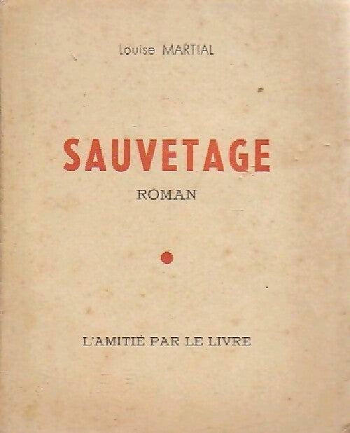 Sauvetage - Louise Martial - Livre