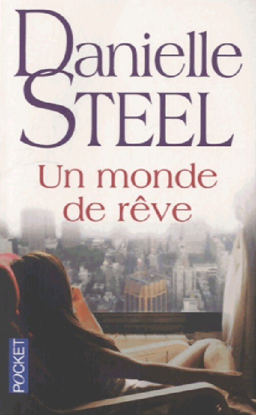 Un monde de rêve - Danielle Steel - Livre