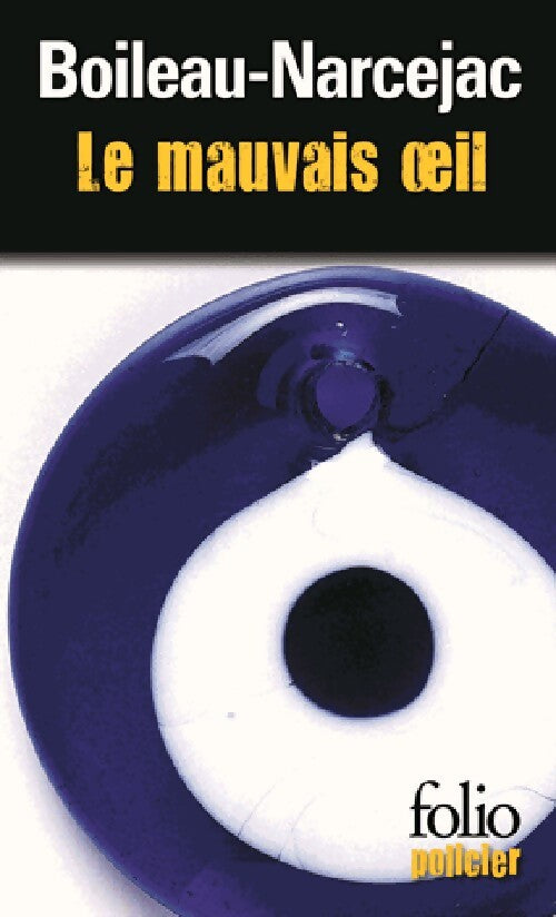 Le mauvais oeil / Au bois dormant - Thomas Narcejac, Pierre Boileau - Livre