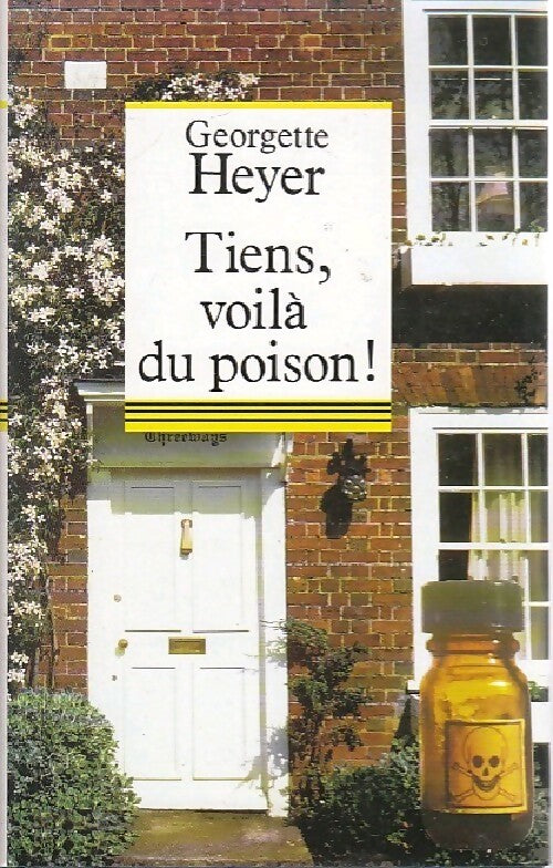 Tiens, voilà du poison ! - Georgette Heyer - Livre