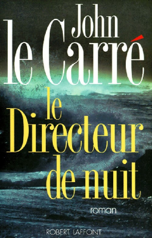 Directeur de nuit - John Le Carré - Livre