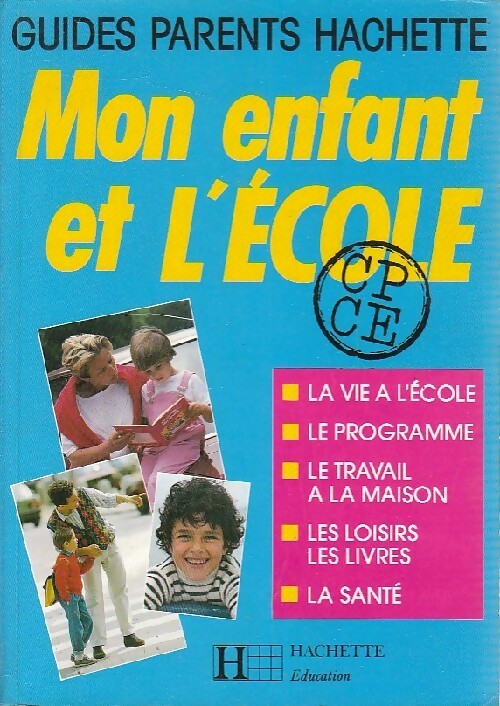 Mon enfant et l'école - Collectif - Livre