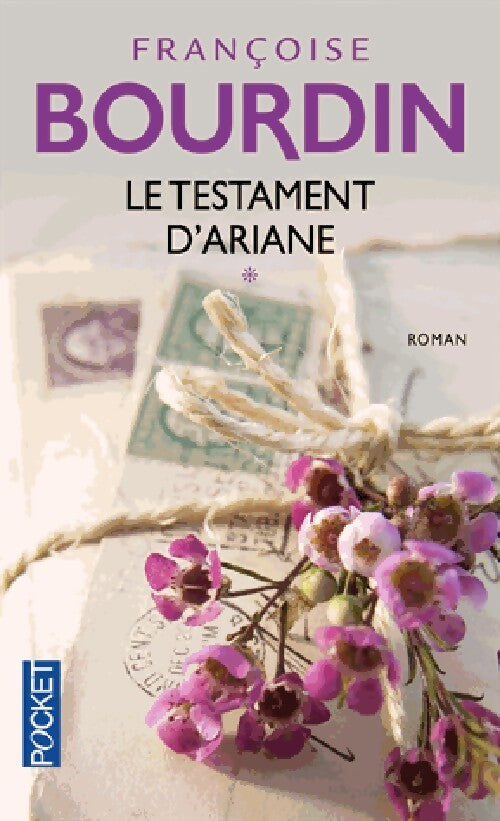Le testament d'Ariane Tome I - Françoise Bourdin - Livre