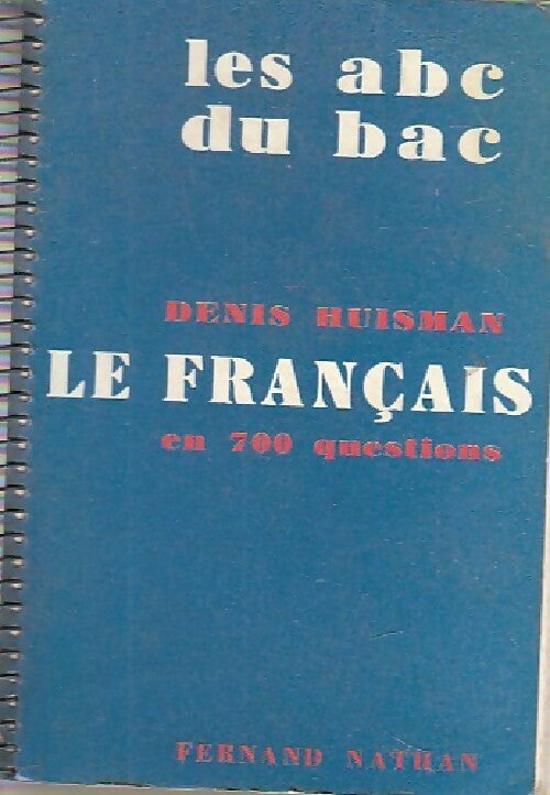 Le français en 700 questions - Denis Huisman - Livre