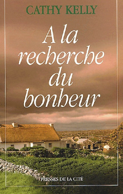 A la recherche du bonheur - Cathy Kelly - Livre