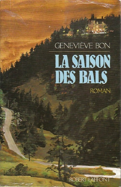 La saison des bals - Geneviève Bon - Livre