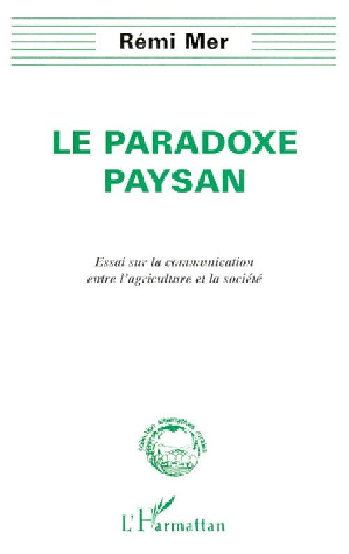 Le paradoxe paysan - Rémi Mer - Livre