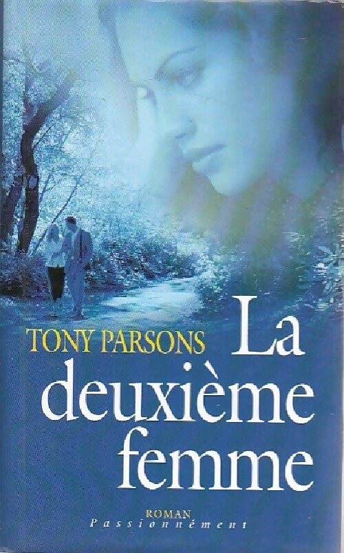La deuxième femme - Tony Parsons - Livre
