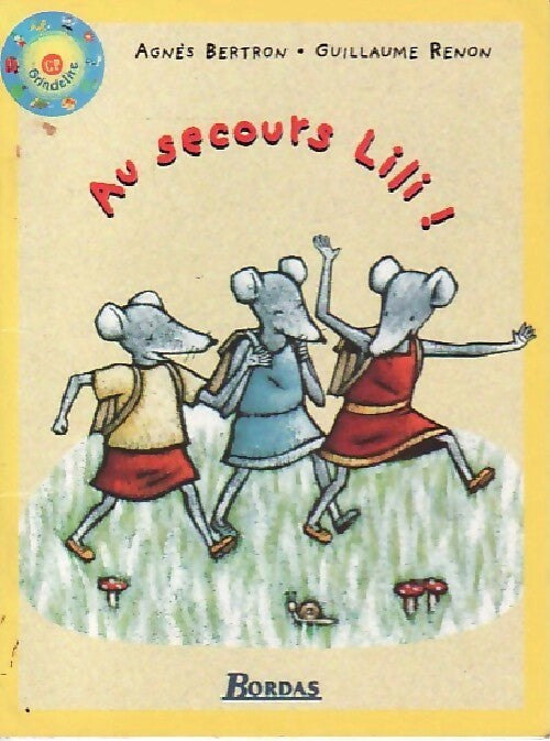 Au secours Lili ! - Agnès Bertron, Guillaume Renon - Livre