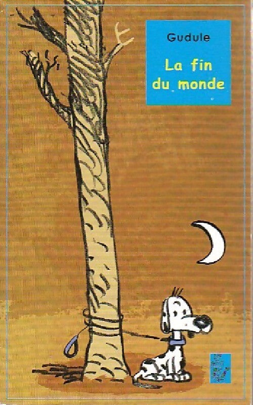 La fin du monde - Gudule - Livre
