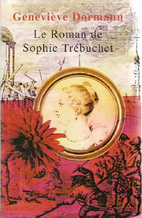 Le roman de Sophie Trébuchet - Geneviève Dormann - Livre