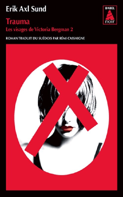Les visages de Victoria Bergman Tome II : Trauma - Erik Axl Sund - Livre