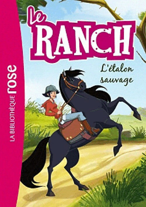 Le ranch Tome I : L'étalon sauvage - Inconnu - Livre