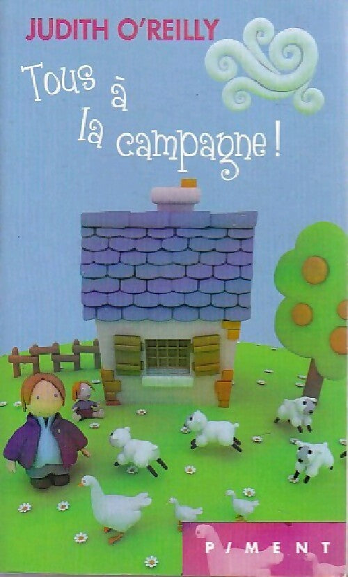 Tous à la campagne ! - Judith O'reilly - Livre