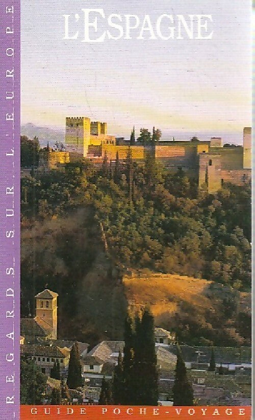 L'Espagne - Bernard Bachelet - Livre