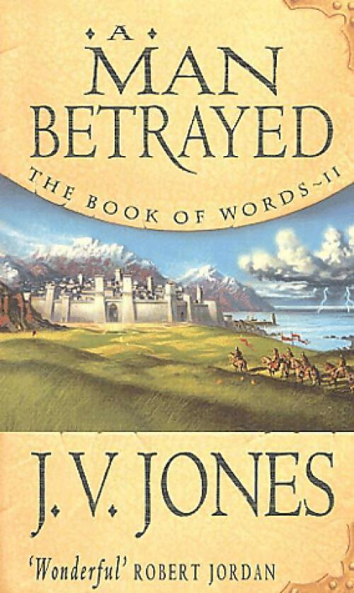 The book of words Volume II : A man betrayed - J.V Jones - Livre