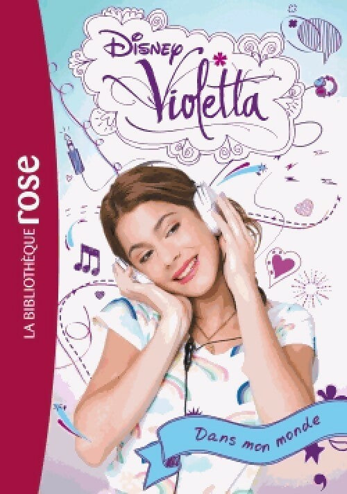 Violetta Tome I : Dans mon monde - Disney - Livre