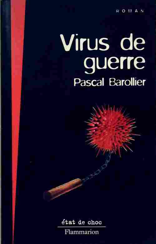 Virus de guerre - Pascal Barollier - Livre