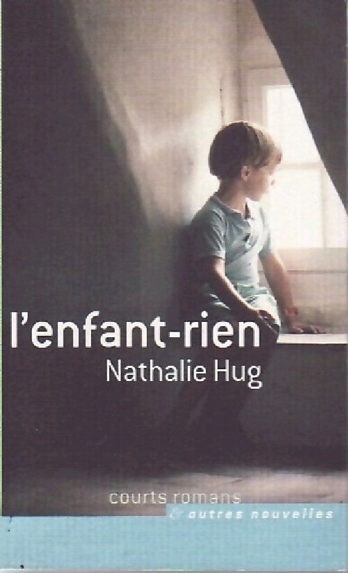 L'enfant-rien - Nathalie Hug - Livre