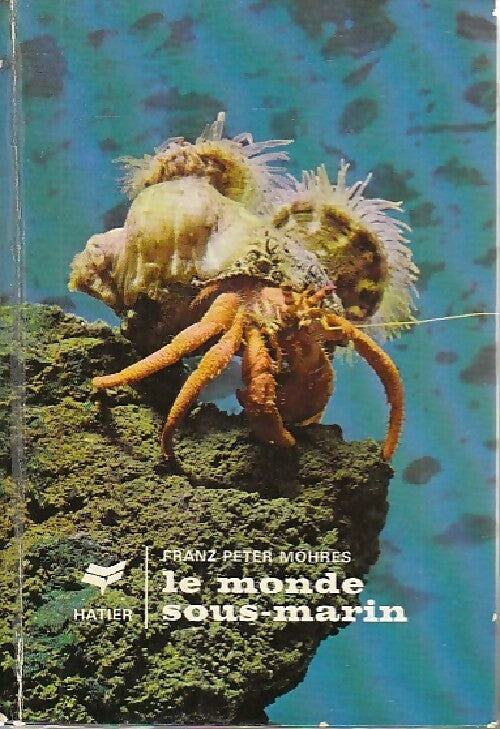 Le monde sous-marin - Franz Peter Mohres - Livre